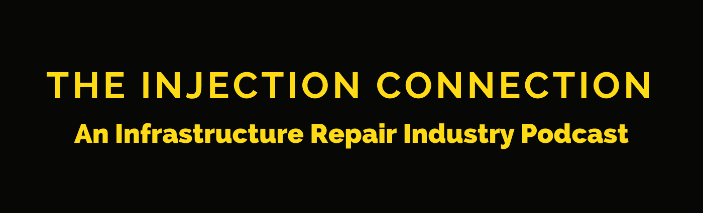 The Injection Connection - An Infrastructure Repair Industry Podcast
