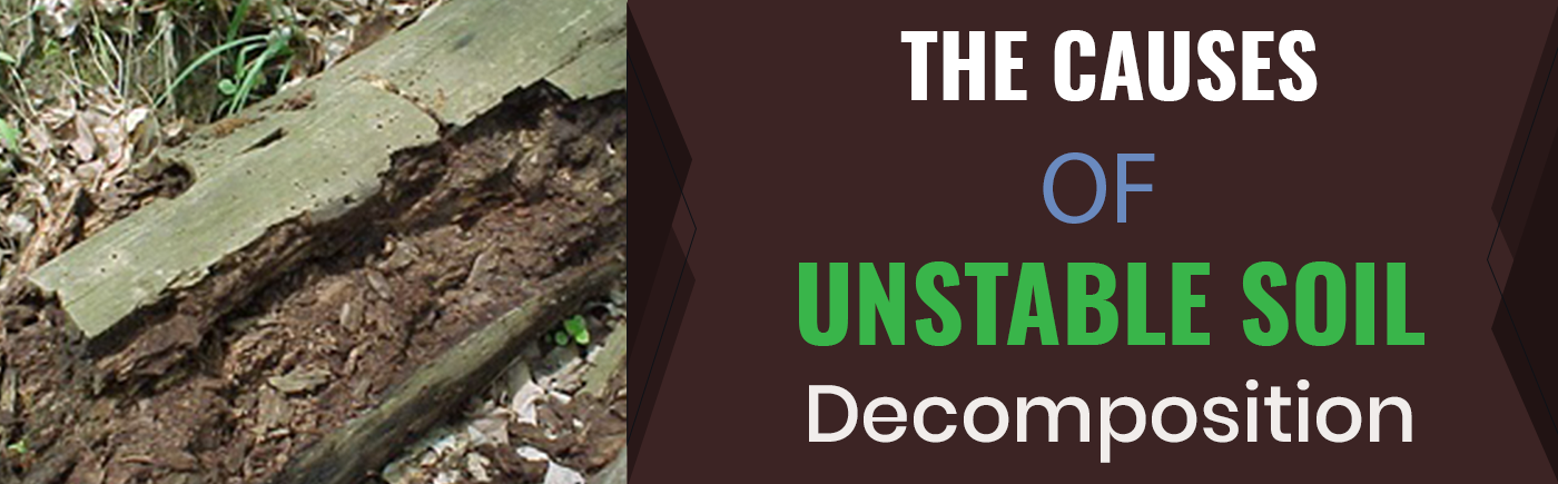 When soil has a high concentration of organic materials, it will naturally begin to decompose. When soil begins to decompose and shift, it can affect the structural stability of any surrounding building. Sinkholes, unstable soil, and low spots are all indications of soil decomposition. Read more...