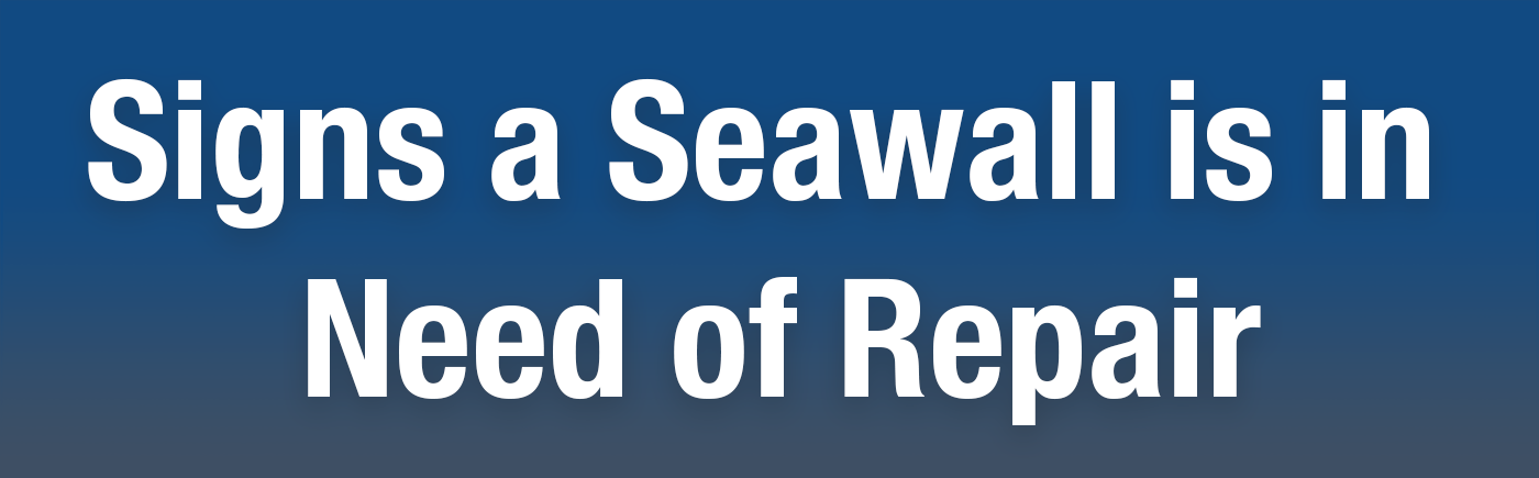 Let's take a look at some of the external signs a seawall is in need of repair... 