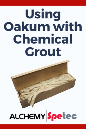 Using Oakum with Chemical Grout
