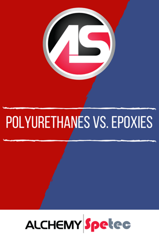 Polyurethanes vs. Epoxies