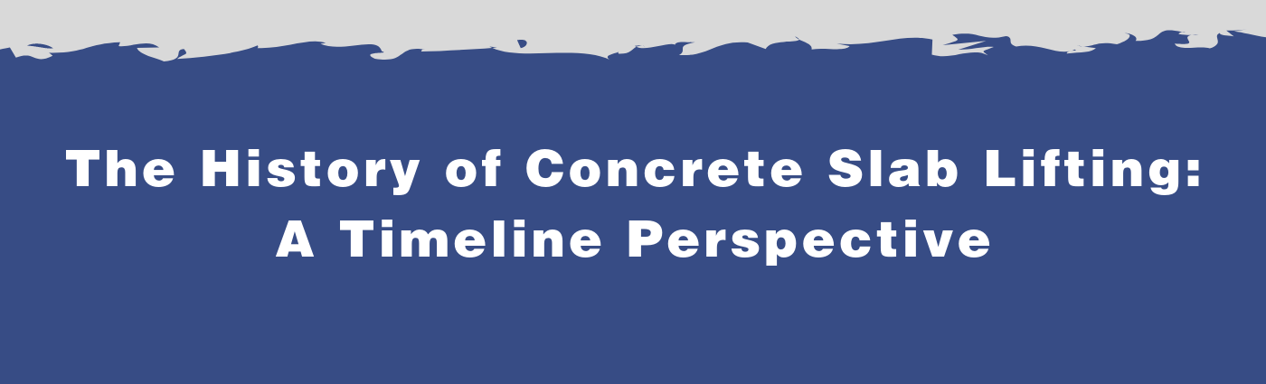 The History of Concrete Slab Lifting: Read a Historical Timeline Perspective of Lifting Concrete Slabs from Ancient Greek Times in 600 BC to Modern Day.